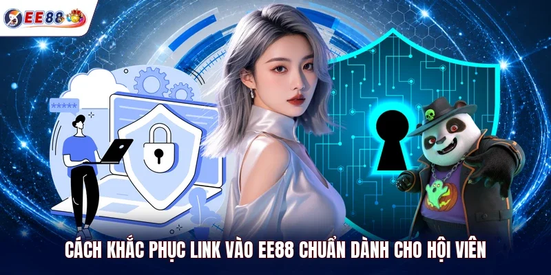 Cách khắc phục link vào EE88 chuẩn dành cho hội viên