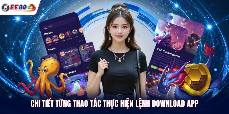 Chi tiết từng thao tác thực hiện lệnh download app