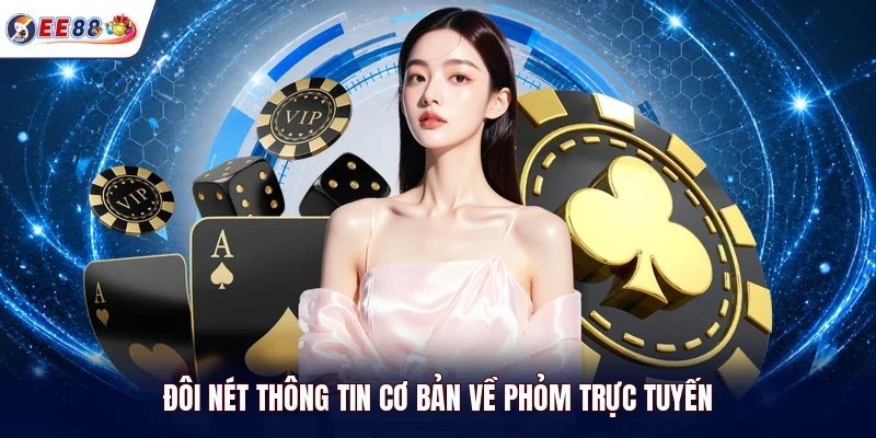 Đôi nét thông tin cơ bản về phỏm trực tuyến