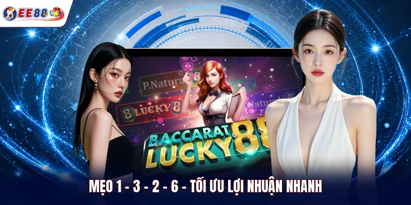 Mẹo 1 - 3 - 2 - 6 - Tối ưu lợi nhuận nhanh