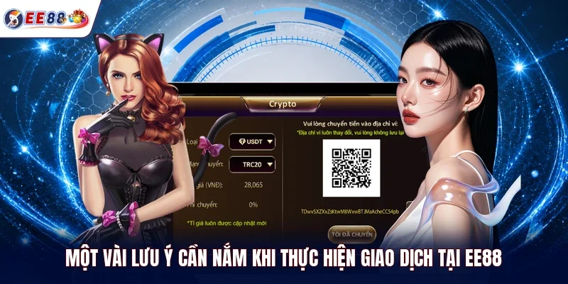 Một vài lưu ý cần nắm khi thực hiện giao dịch tại EE88